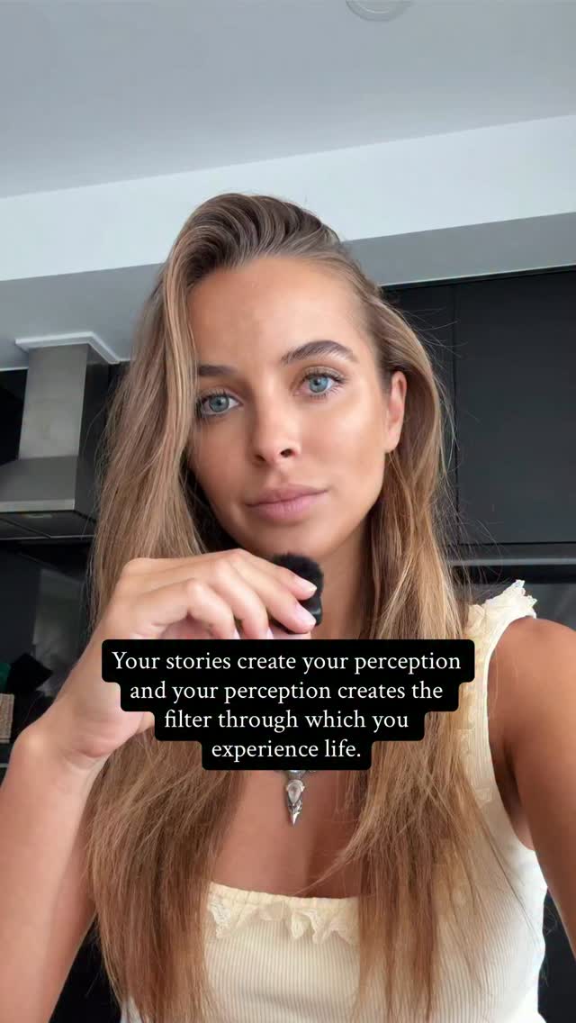 Your stories create your perception and your perception creates the filter through which you experience life... Just lik...